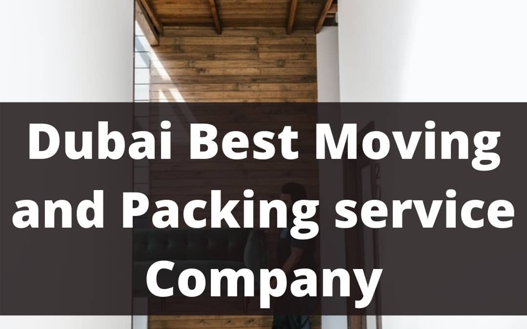 Best Moving & Packing Dubai